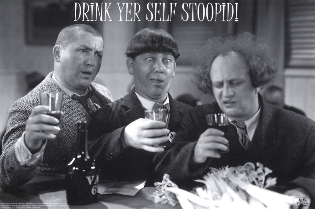 The Three Stooges - Drink yerself stoopid