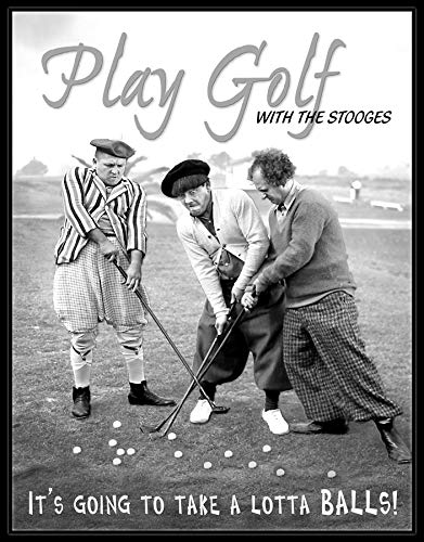 Play Golf with the Stooges - it's going to take a lotta balls!