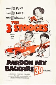 Pardon My Backfire (1953) starring Moe Howard, Larry Fine, Shemp Howard, Benny Rubin