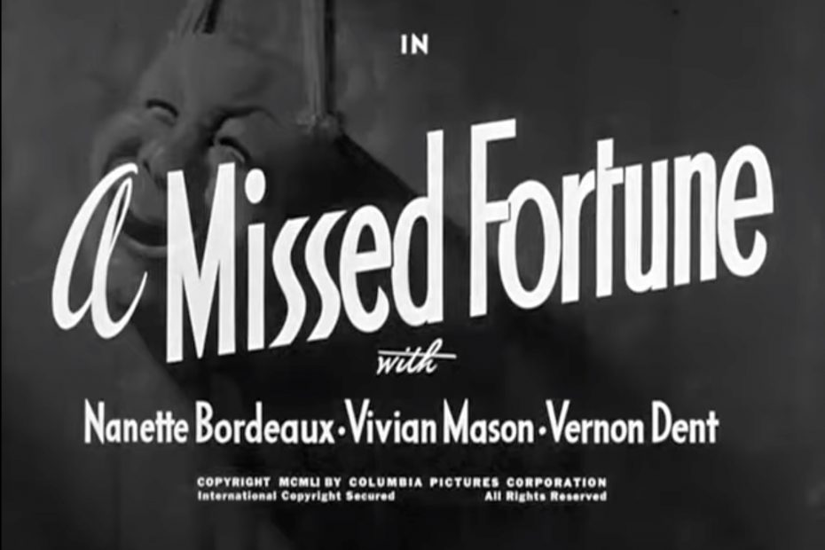 A Missed Fortune title card