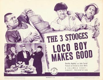 Movie poster for "Loco Boy Makes Good" - Moe, Larry, and Curly as inept carpenters, then waiters