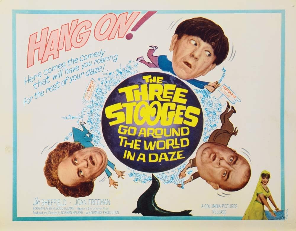 The Three Stooges Go Around the World in a Daze Movie Poster - hang on here comes the comedy that will set you roaring for the rest of your daze